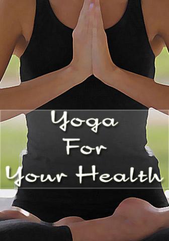 Yoga For Your Health